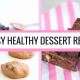 10 Easy, HealthyDessert Recipes